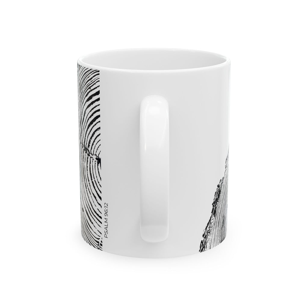 Woodcut Print Ceramic Mug Psalm 96:12 #6773 (11oz | 15oz)